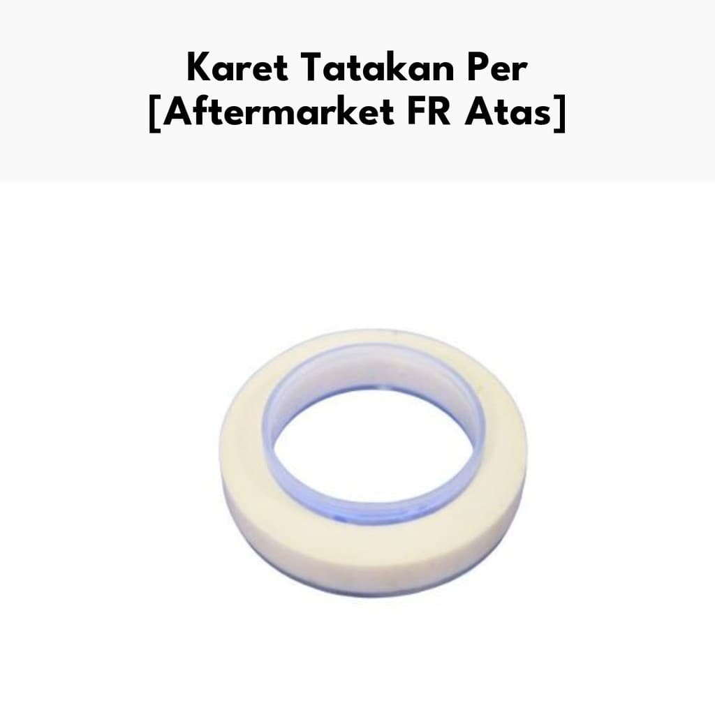 Karet Tatakan Per - Insulator Depan Atas JC