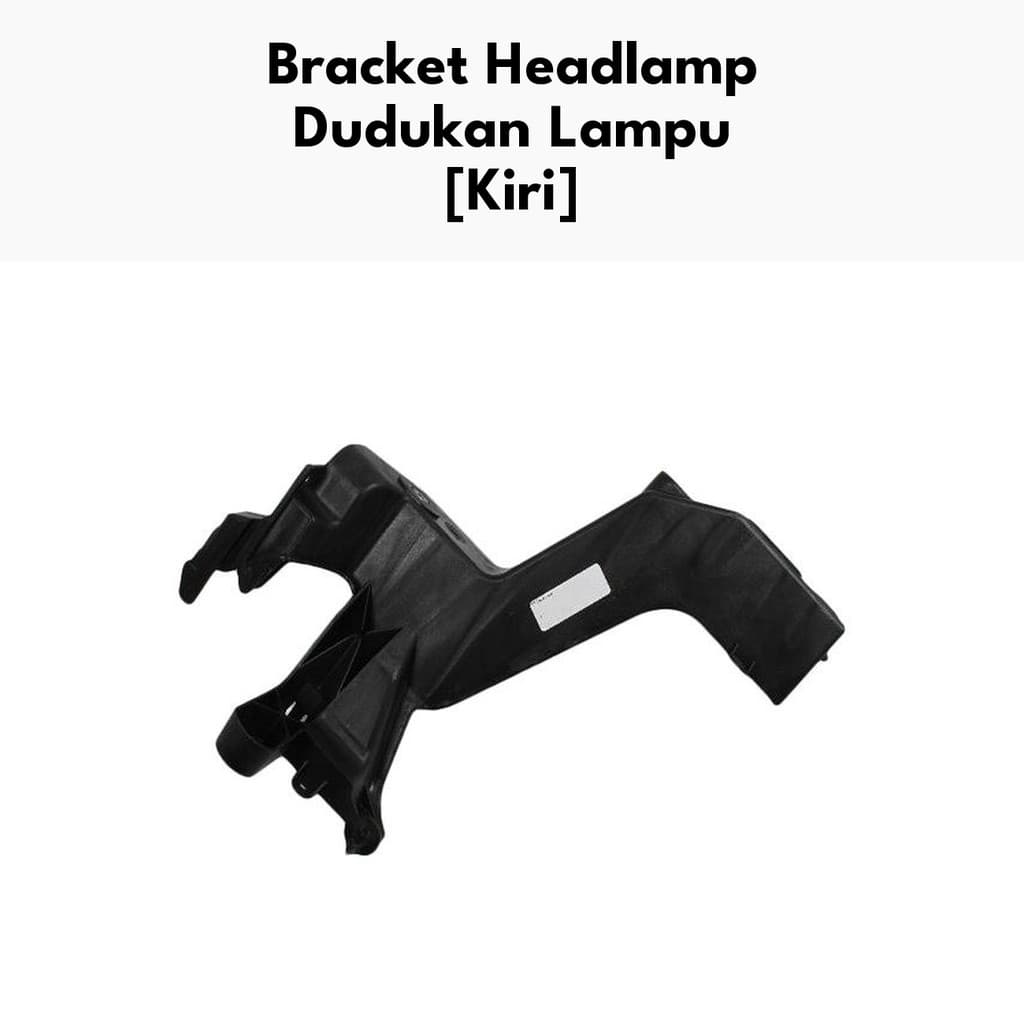 Bracket Headlamp Dudukan Lampu - Bracket Headlamp FR RH WK2