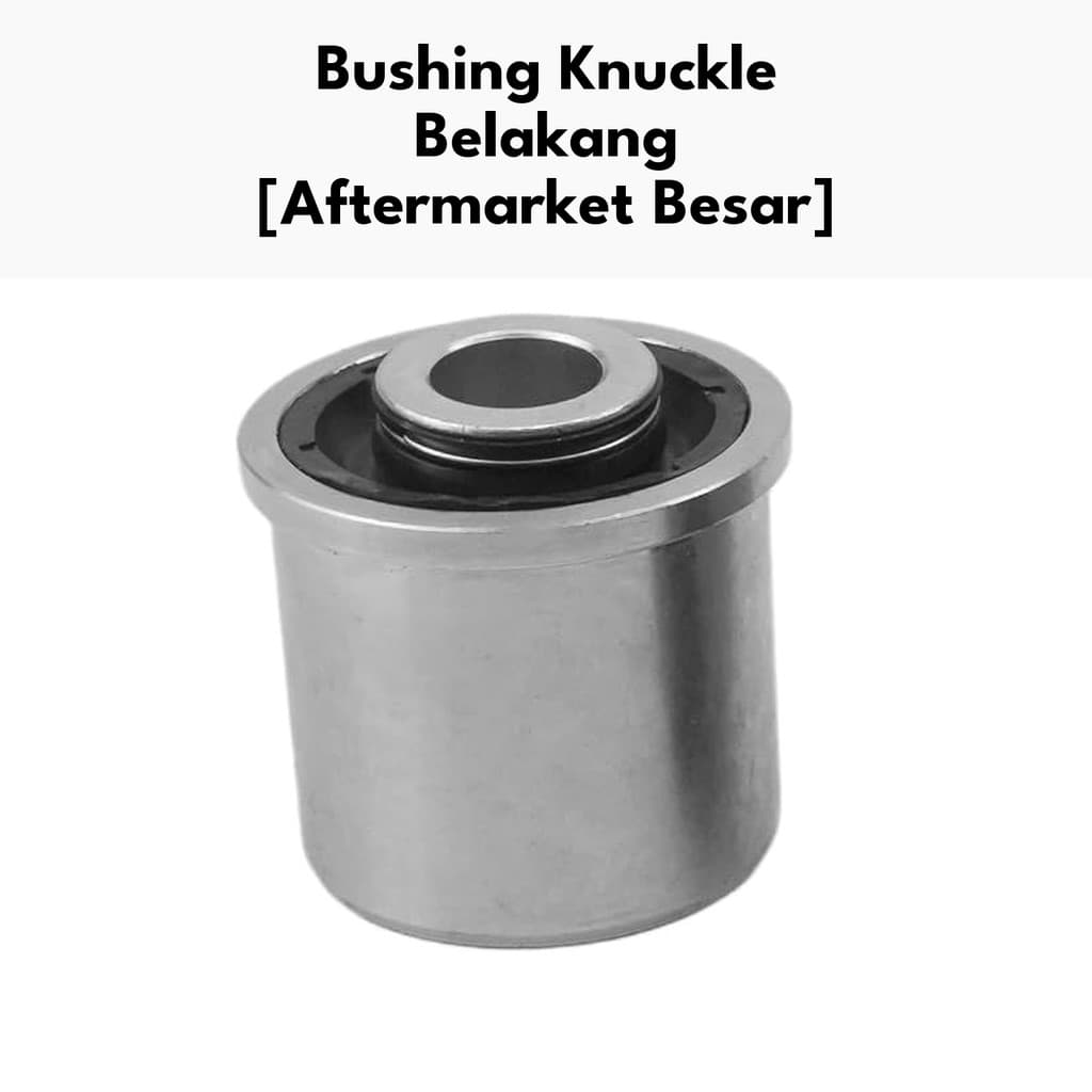 Bushing Knuckle Belakang - Bushing Knuckle RR Kecil Mustang