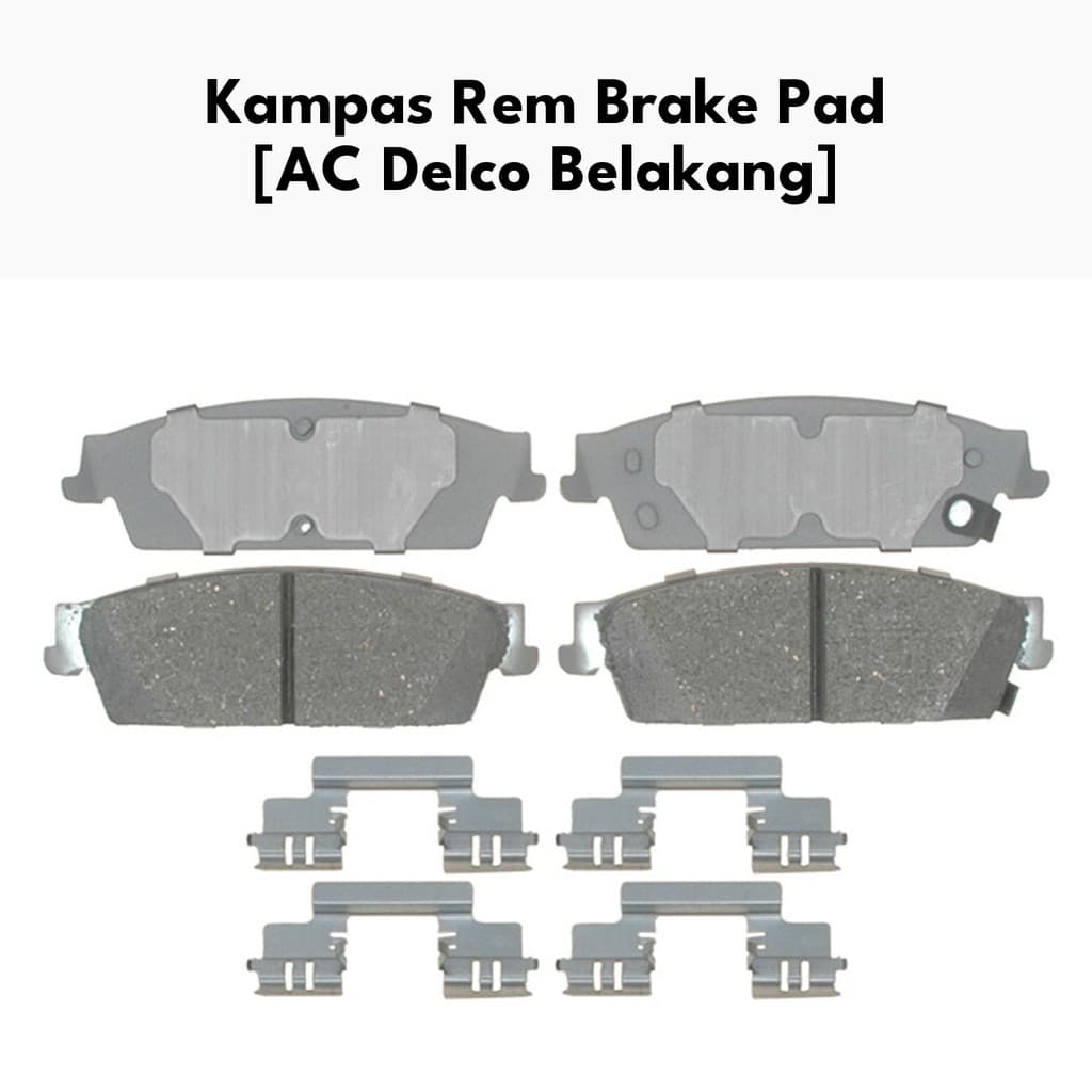 Kampas Rem Brake Pad AC Delco Belakang - Brake Pad Belakang Cadillac